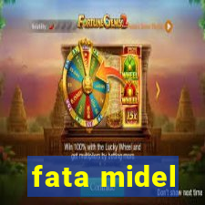 fata midel